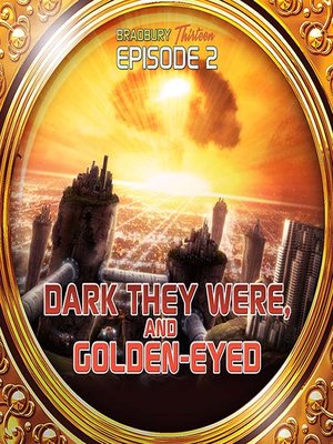cover image of Dark They Were, and Golden-Eyed